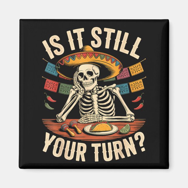 Ist es cool skeleton cinco de mayo Zitat Meme Magnet (Vorne)