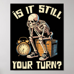 Ist es deine Runde lustiges Skelett wartet Zitat M Poster