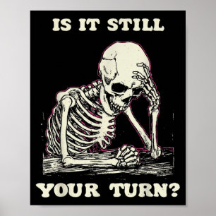Ist es deine Runde lustiges Skelett wartet Zitat M Poster