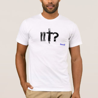 Ist es fest? T-Shirt