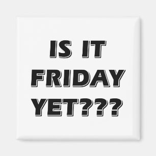 Ist es Freitag schon Magnet