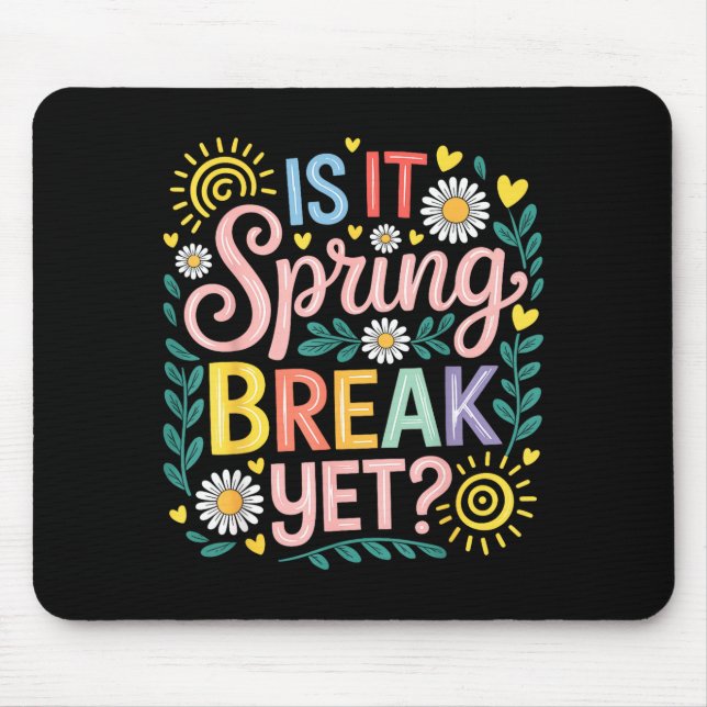 Ist es Frühlingsferien-Blumen-Frühlingsferien-Lehr Mousepad (Vorne)