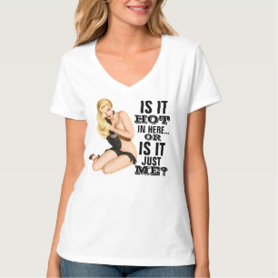 Ist es heiß hier drin... oder bin ich es einfach? T-Shirt