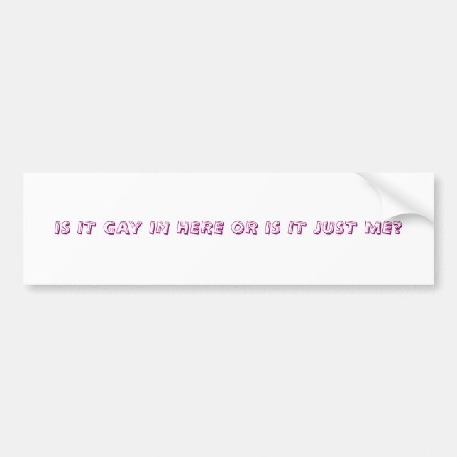 IST ES HEREIN HIER HOMOSEXUELL, ODER IST ES GERADE AUTOAUFKLEBER (Vorne)