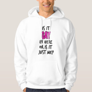 Ist es hier Gay? Hoodie