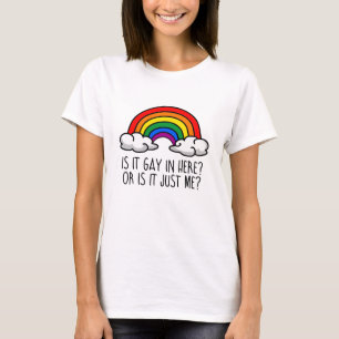 IST ES HIER HOMOSEXUELL ODER BILDE ICH MIR DAS NUR T-Shirt