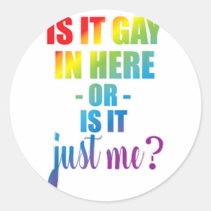 Ist es hier schwul oder ist es nur ich Gay Pride-F Runder Aufkleber