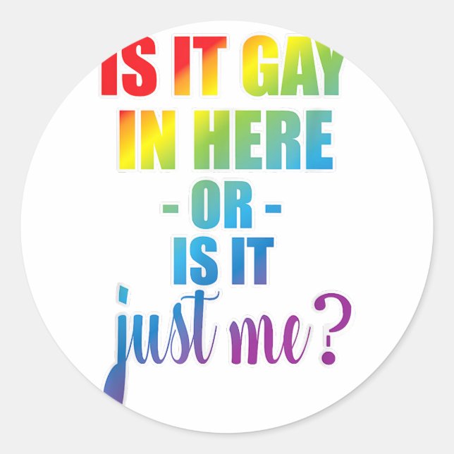 Ist es hier schwul oder ist es nur ich Gay Pride-F Runder Aufkleber (Vorderseite)