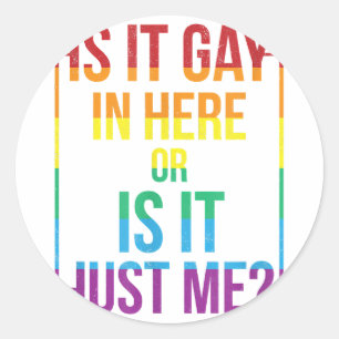 Ist es hier schwul oder ist es nur ich LGBT-Gay-Ge Runder Aufkleber