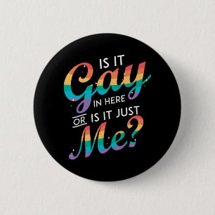Ist es hier schwul oder ist es nur ich LGBT Rainbo Button