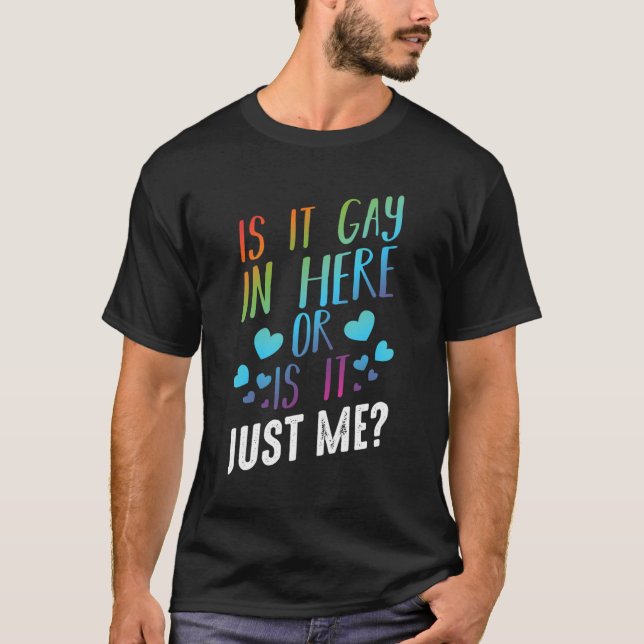 Ist es hier schwul oder ist es nur ich Transgender T-Shirt (Vorderseite)