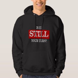 Ist es immer noch Ihr Zug Hoodie