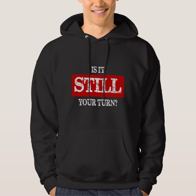 Ist es immer noch Ihr Zug Hoodie (Vorderseite)