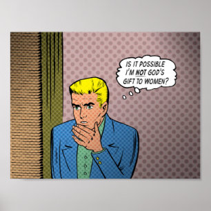 Ist es möglich, dass ich nicht Gottes Geschenk an  Poster