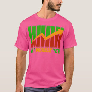 Ist es Montag, aber der sonnige Börsenhandel 2 T-Shirt