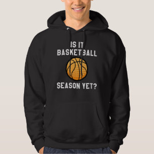 Ist es noch Basketballsaison? Hoodie
