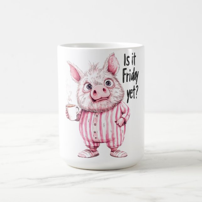 "Ist es schon Freitag?" Funny Pig Coffee Tasse (Mittel)