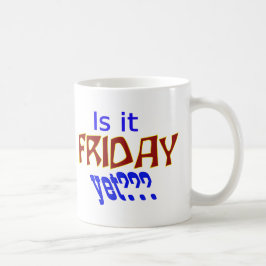 Ist es schon Freitag? Tasse