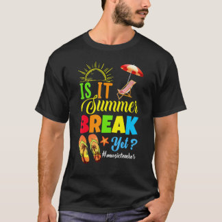 Ist es schon Sommerferien Musiklehrer letzter Schu T-Shirt