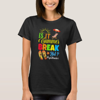 Ist es schon Sommerferien Sped-Lehrer letzter Schu T-Shirt