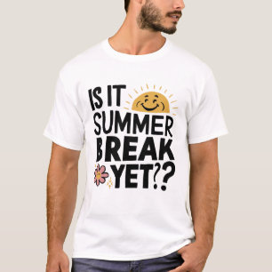 Ist es schon Sommerpause, der letzte Schultag? T-Shirt