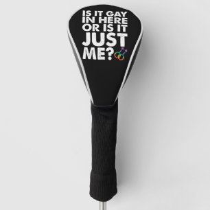 Ist es schwul hier drinnen oder bin ich es einfach golf headcover