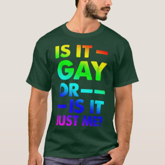 Ist es schwul hier oder ist es nur ich lustiger Ga T-Shirt