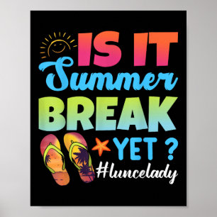 Ist es Sommerpause, aber Mittag Lady letzten Tag S Poster