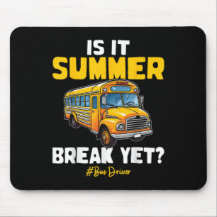 Ist es Sommerpause, doch Schulbusfahrer gestern? Mousepad