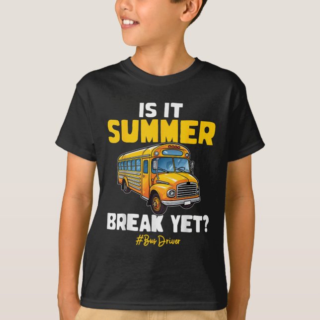 Ist es Sommerpause, doch Schulbusfahrer gestern? T-Shirt (Vorderseite)