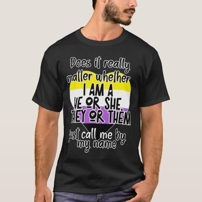 Ist es wirklich, ob ich ein Er oder sie bin? T-Shirt (Vorderseite)