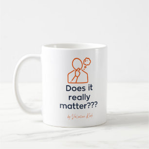 Ist es wirklich wichtig? kaffeetasse