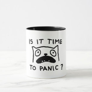 Ist es Zeit zu Panik Tasse