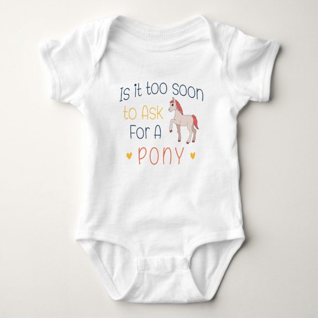 Ist es zu früh, um für ein Pony Fragen? Baby Strampler (Vorderseite)