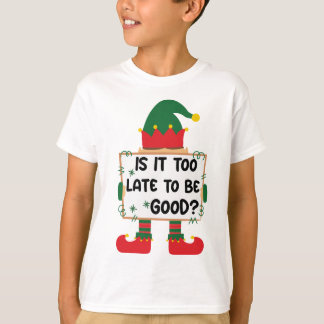 "Ist es zu spät, um brav zu sein?" Lustiger Weihna T-Shirt