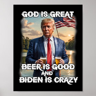 Ist groß Bier ist gut und Biden ist verrückt funny Poster