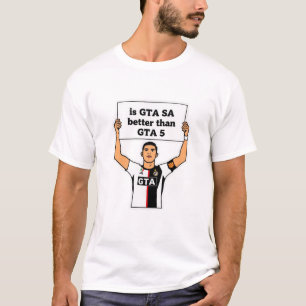 Ist GTA SA besser als GTA V Aussage T-Shirt