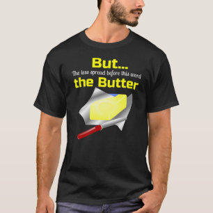 Ist hier Ihr Butterhändler T-Shirt