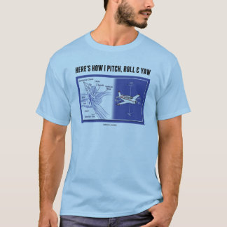 Ist hier, wie ich werfe, rolle u. schwanke T-Shirt