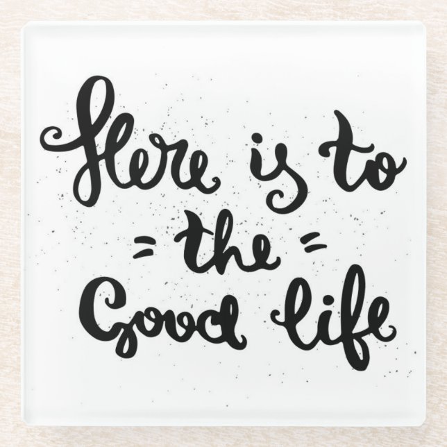 Ist hier zum angenehmen Leben Glasuntersetzer (Vorderseite)