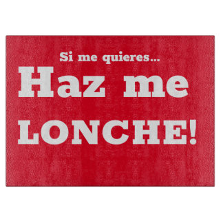 Ist ich quieres haz me lonche! schneidebrett