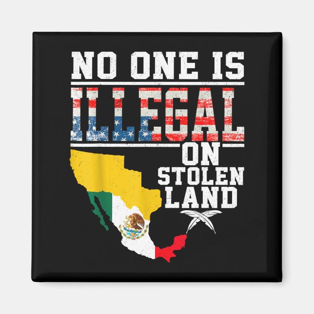Ist illegal auf gestohlenem Land Native Americans  Magnet (Vorne)