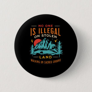 Ist illegal auf gestohlenem Land Vintage Button