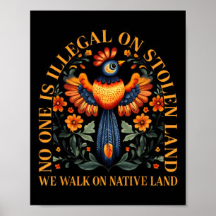Ist illegal auf gestohlenem Land Wir laufen auf in Poster