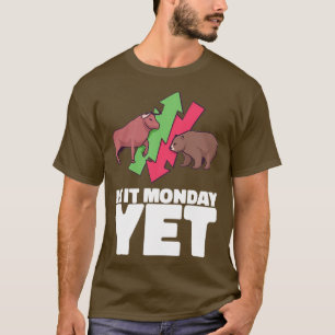 IST IT MONTAG NOCH Geschenke Daytrader amp Investo T-Shirt