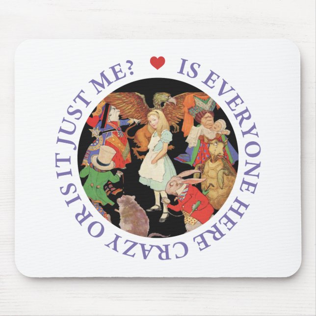 Ist jeder hier verrückt oder bin ich es nur? mousepad (Vorne)