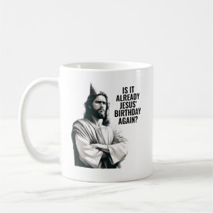 Ist Jesus Geburtstag schon? - Lustiges Jesus Meme Kaffeetasse