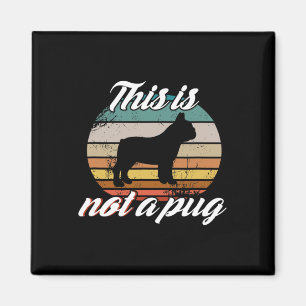 Ist kein Mops - Französische Bulldogge Retro Vinta Magnet