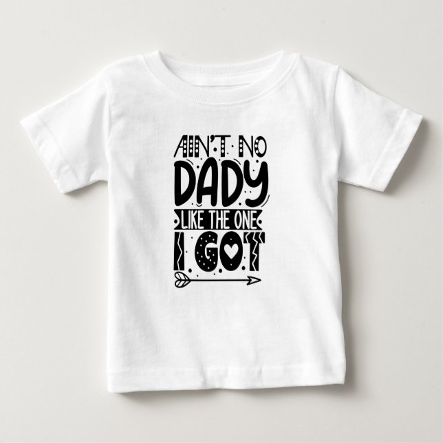 Ist kein Papa wie der, den ich Got habe Baby T-shirt (Vorderseite)