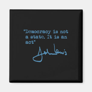 Ist kein Staat. Es ist ein Akt. - John Lewis Magnet